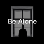 Be Alone
